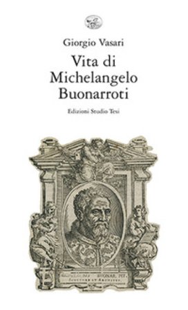 Vita di Michelangelo Buonarroti Giorgio Vasari