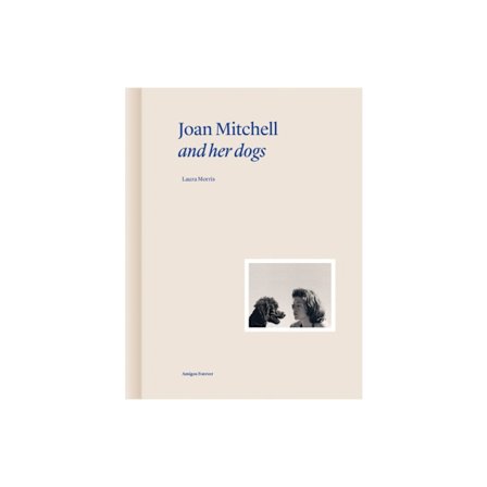 Joan Mitchell and Her Dogs (inbunden, eng)