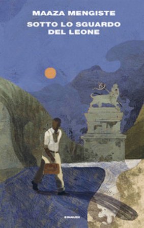 Sotto lo sguardo del leone Maaza Mengiste