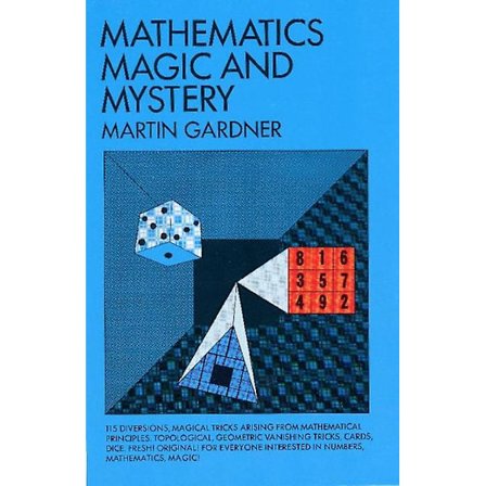 Martin Gardnerin Mathematics Magic And Mystery -pokkari [D]