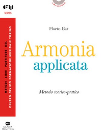 Armonia applicata. Metodo teorico-pratico Flavio Bar