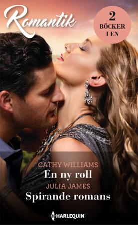 En ny roll ; Spirande romans - Bok av Cathy Williams & Julia James - Häfte