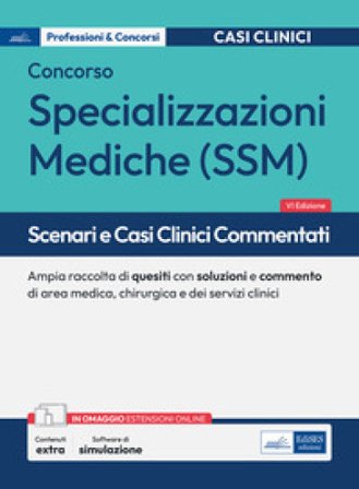Scenari e casi clinici commentati per il Concorso per le Specializzazioni mediche 2025. Ampia raccolta di quesiti con soluzioni e commento di area 