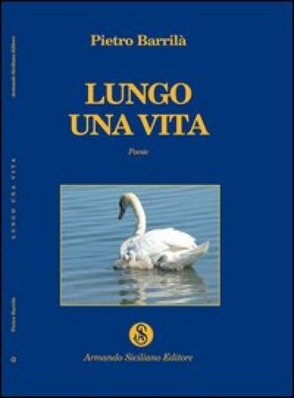 Lungo una vita Pietro Barrilà