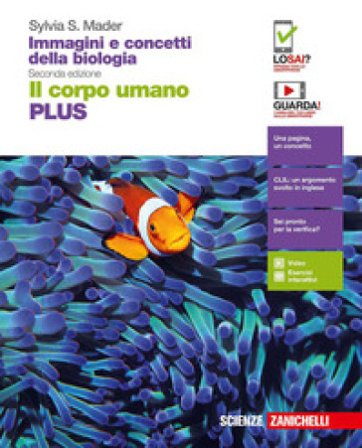 Immagini e concetti della biologia. Plus. Il corpo umano. Per le Scuole superiori. Con e-book. Con espansione online Sylvia S. Mader