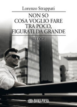 Non so cosa voglio fare tra poco, figurati da grande Lorenzo Strappati