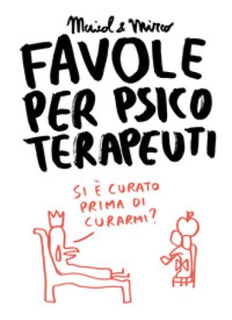 Favole per psicoterapeuti Maicol & Mirco