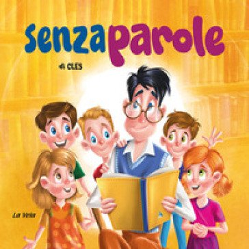 Senza parole. Ediz. a colori Cles