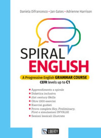 Spiral english. A progressive English grammar course. CEFR levels up to C1. Per le Scuole superiori. Con e-book. Con espansione online Daniela 