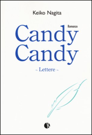Candy Candy. Lettere Keiko Nagita