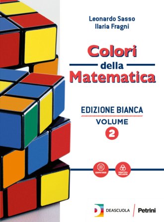 Colori della matematica. Ediz. bianca. Per le Scuole superiori. Con Quaderno di recupero. Con e-book. Con espansione online. Vol. 2 Leonardo Sasso