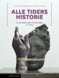 Alle tiders historie - av Kåre Dahl Martinsen, Tommy Moum, m.fl.