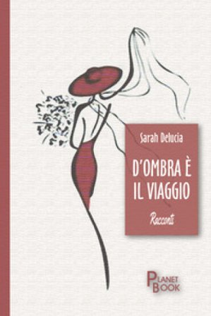 D'ombra è il viaggio Sarah Delucia