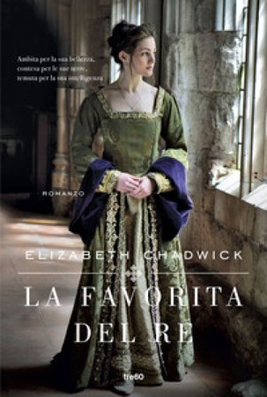 La favorita del re Elizabeth Chadwick