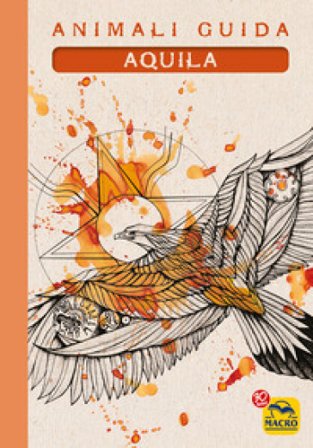 Aquila. Animali guida Eleonora Tassani
