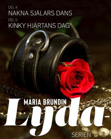 Lyda: 4 Nakna själars dans & 5 Kinky hjärtans dag - Bok av Maria Brundin - Häfte