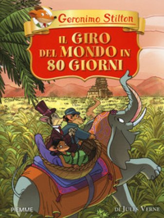 Il giro del mondo in 80 giorni di Jules Verne Geronimo Stilton