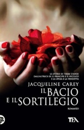 Il bacio e il sortilegio Jacqueline Carey