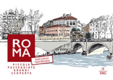 Roma. Piccole passeggiate, grandi scoperte. Ediz. multilingue Paolo Carlucci