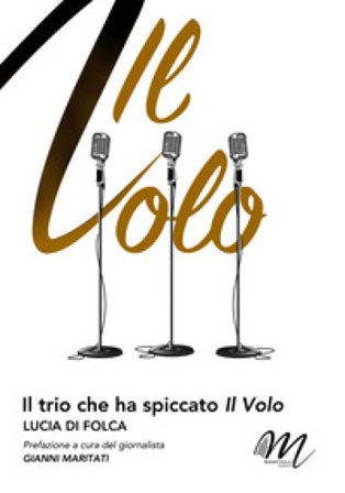 Il trio che ha spiccato Il Volo Lucia Di Folca