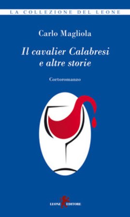 Il cavalier Calabresi e altre storie Carlo Magliola