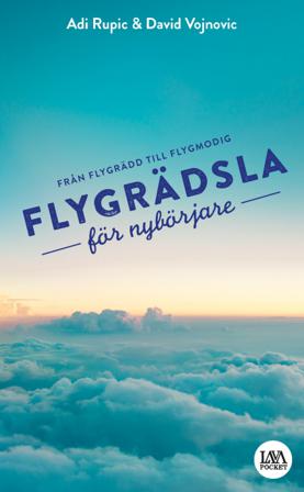 Flygrädsla för nybörjare - Bok av Adi Rupic & David Vojnovic - Pocket