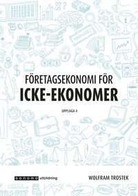 Företagsekonomi för icke-ekonomer faktabok, upplaga 4