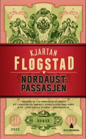 Nordaustpassasjen - Bok av Kjartan Fløgstad - Hardback