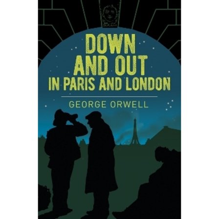 Down and Out in Paris and London 9781398801929