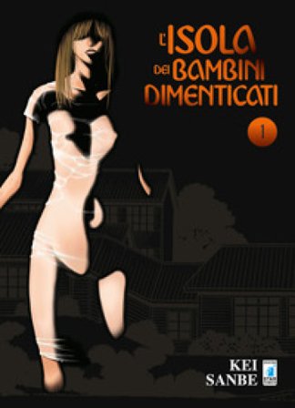 L'isola dei bambini dimenticati. Vol. 1 Kei Sanbe