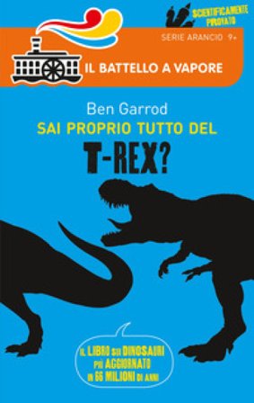 Sai proprio tutto del T-Rex? Ben Garrod