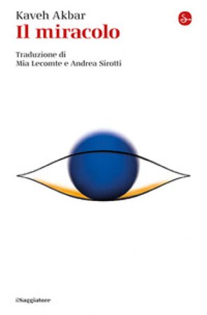 Il miracolo Kaveh Akbar