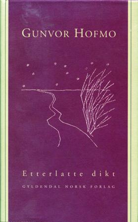 Etterlatte dikt - Bok av Gunvor Hofmo - Hardback