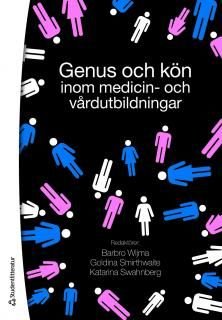 Genus och kön inom medicin- och vårdutbildningar, ISBN: 9789144059501