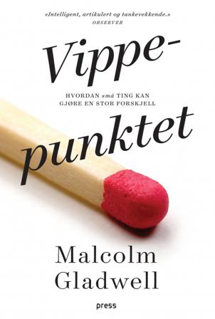 Vippepunktet - Bok av Malcolm Gladwell - Pocket