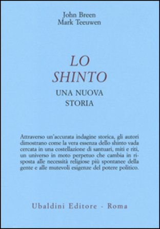 Lo shinto. Una nuova storia John Breen