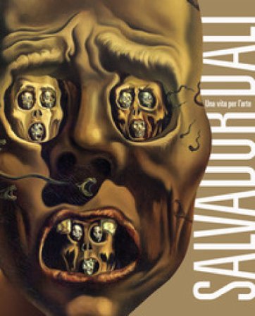 Salvador Dalì. Una vita per l'arte Francesco Poli