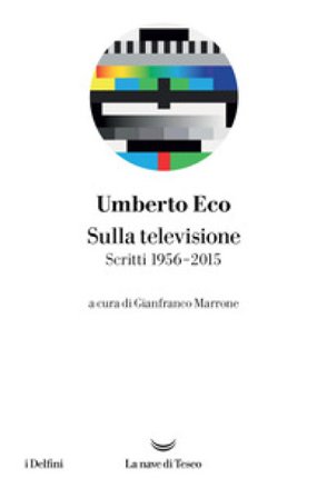 Sulla televisione Umberto Eco