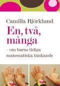 En, två, många: - om barns tidiga matematiska tänkande, ISBN: 9789147015573