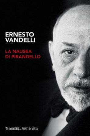 La nausea di Pirandello Ernesto Vandelli