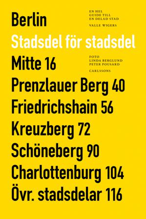 Berlin stadsdel för stadsdel : en hel guide till en delad stad - Bok av Valle Wigers - Häftad