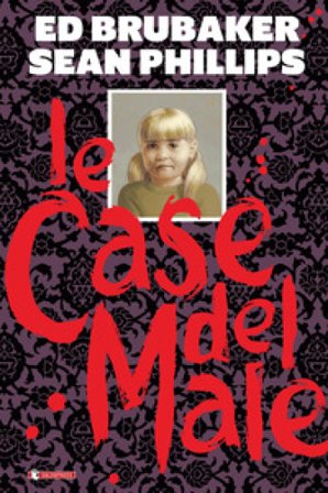 Le case del male Ed Brubaker
