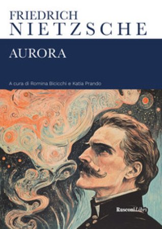 Aurora. Ediz. integrale Friedrich Nietzsche