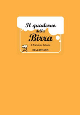 Il quaderno della birra Francesco Selicato