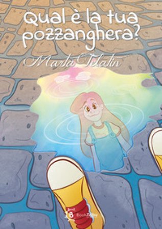 Qual è la tua pozzanghera? Marta Telatin