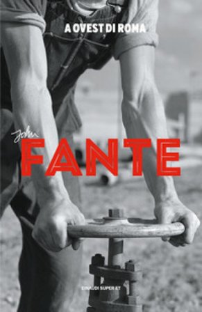 A ovest di Roma John Fante