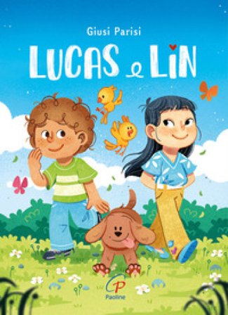Lucas e Lin. Ediz. a colori Giusi Parisi
