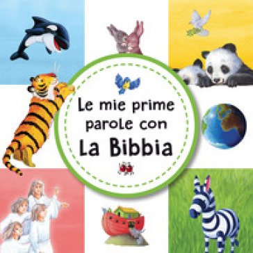 Le mie prime parole con la Bibbia. Ediz. a colori Gill Guile
