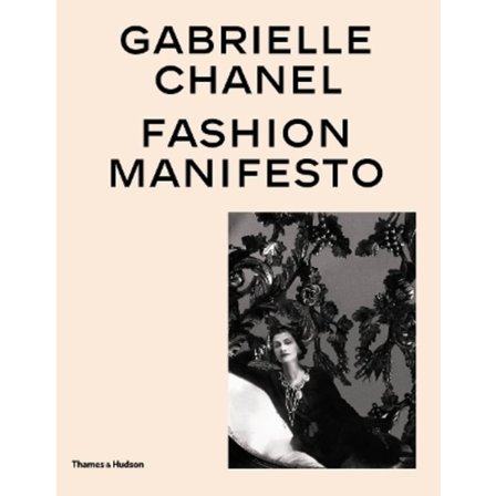 Gabrielle Chanel: Fashion Manifesto 9780500023464