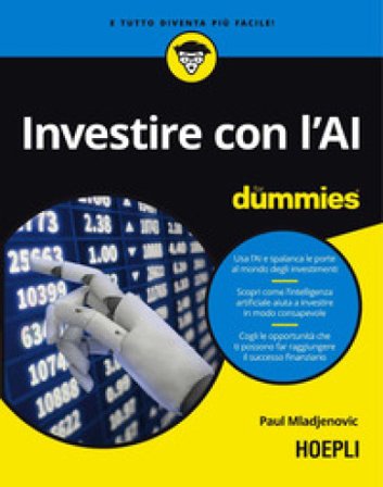 Investire con l'AI for dummies Paul Mladjenovic